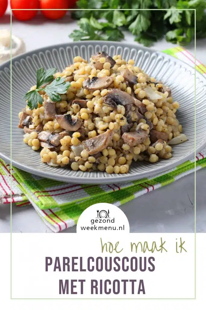 Zoek je een lekker parelcouscous recept? Dit gerecht met parelcouscous, ricotta, champignons en sjalotjes is makkelijk, snel en smakelijk! #parelcouscous #recept #avondeten